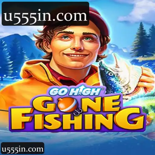 u555: Descubra Tudo Sobre a Experiência GoHighGoneFishing